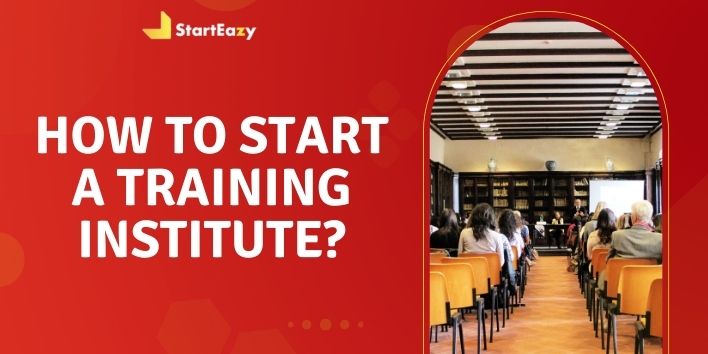 how-to-start-a-training-institute-a-step-by-step-guide-starteazy